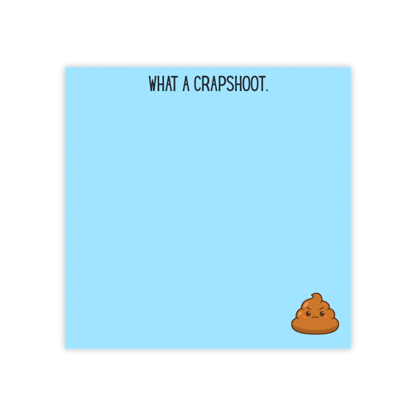 Post-it Note Pad — “What a Crapshoot” Funny Office Sticky Notes with Poop Emoji