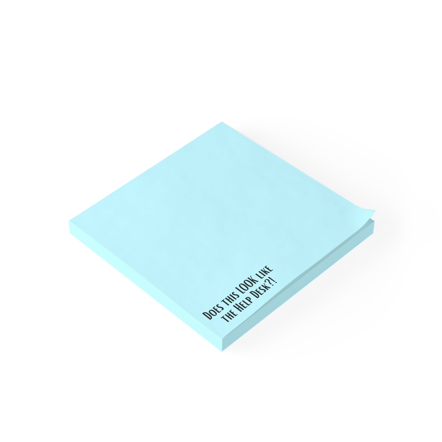 Post-it Note Pad — "Does This Look Like the Help Desk?!" Funny Office Memo