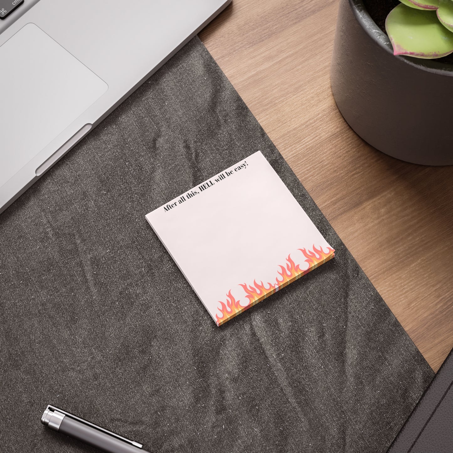 Post-it Note Pad — “After all this, HELL will be easy!” Flaming Border Sticky Notes