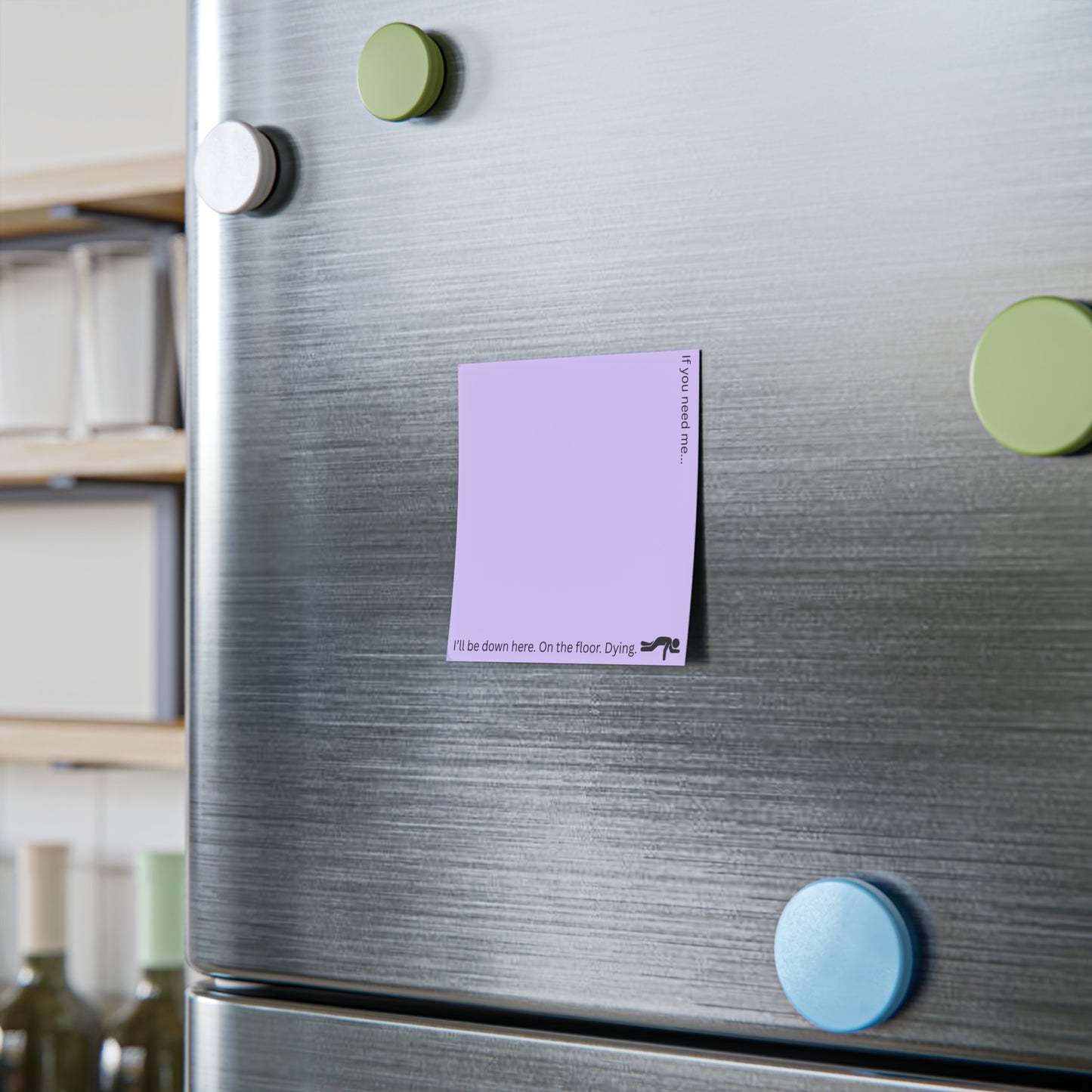 Lavender Sticky Notes — "If you need me... I'll be down here. On the floor. Dying."
