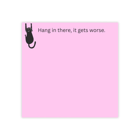 Funny Pink Post-It Notes — "Hang in there, it gets worse" Cat Memo Pads