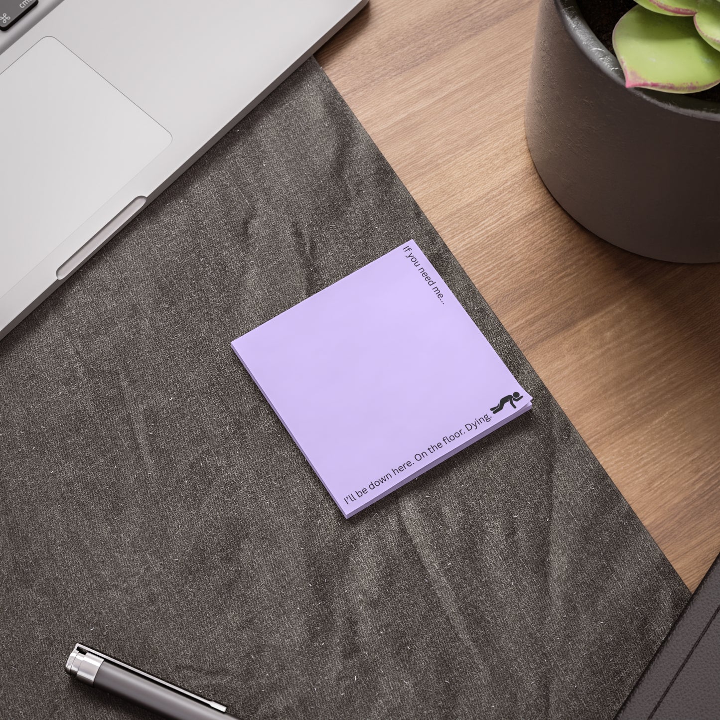 Lavender Sticky Notes — "If you need me... I'll be down here. On the floor. Dying."