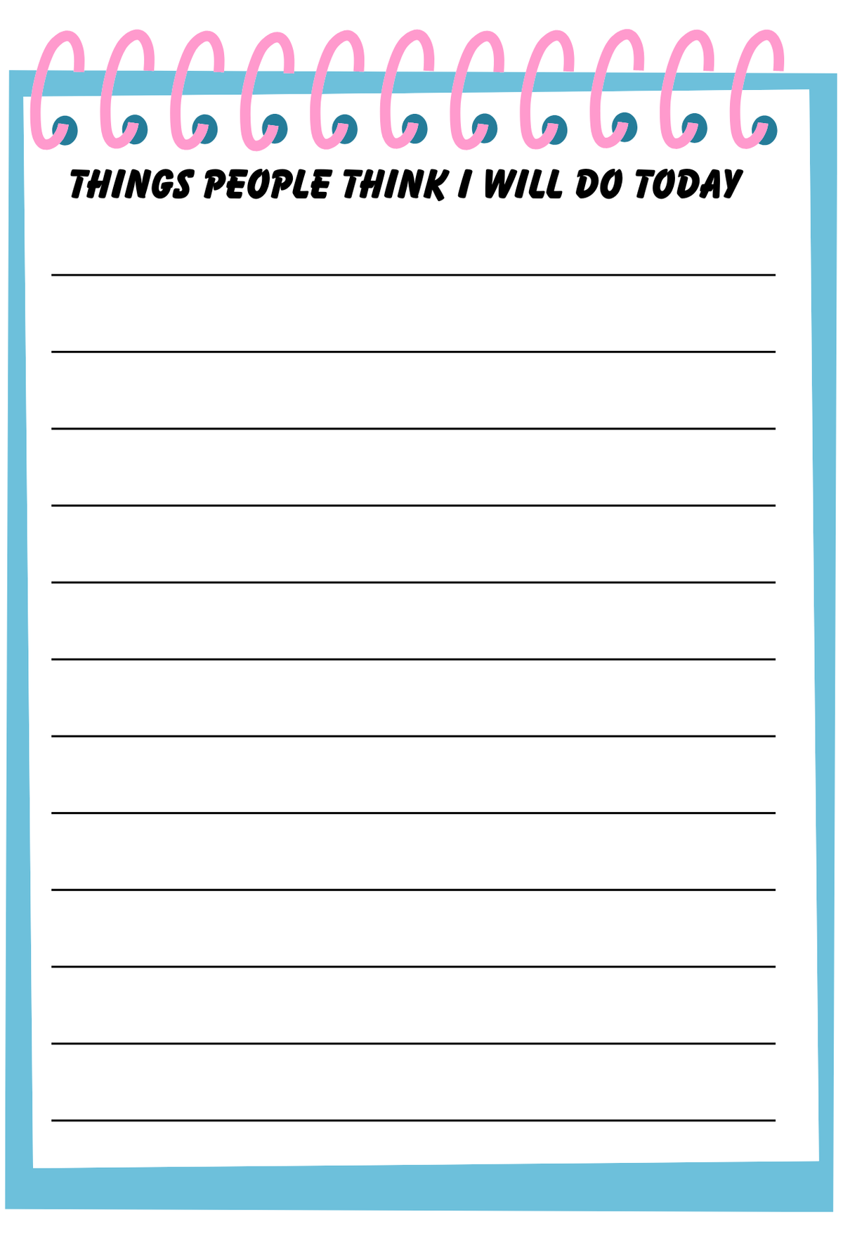 Things People Think I Will Do Today Tear-Away Notepad