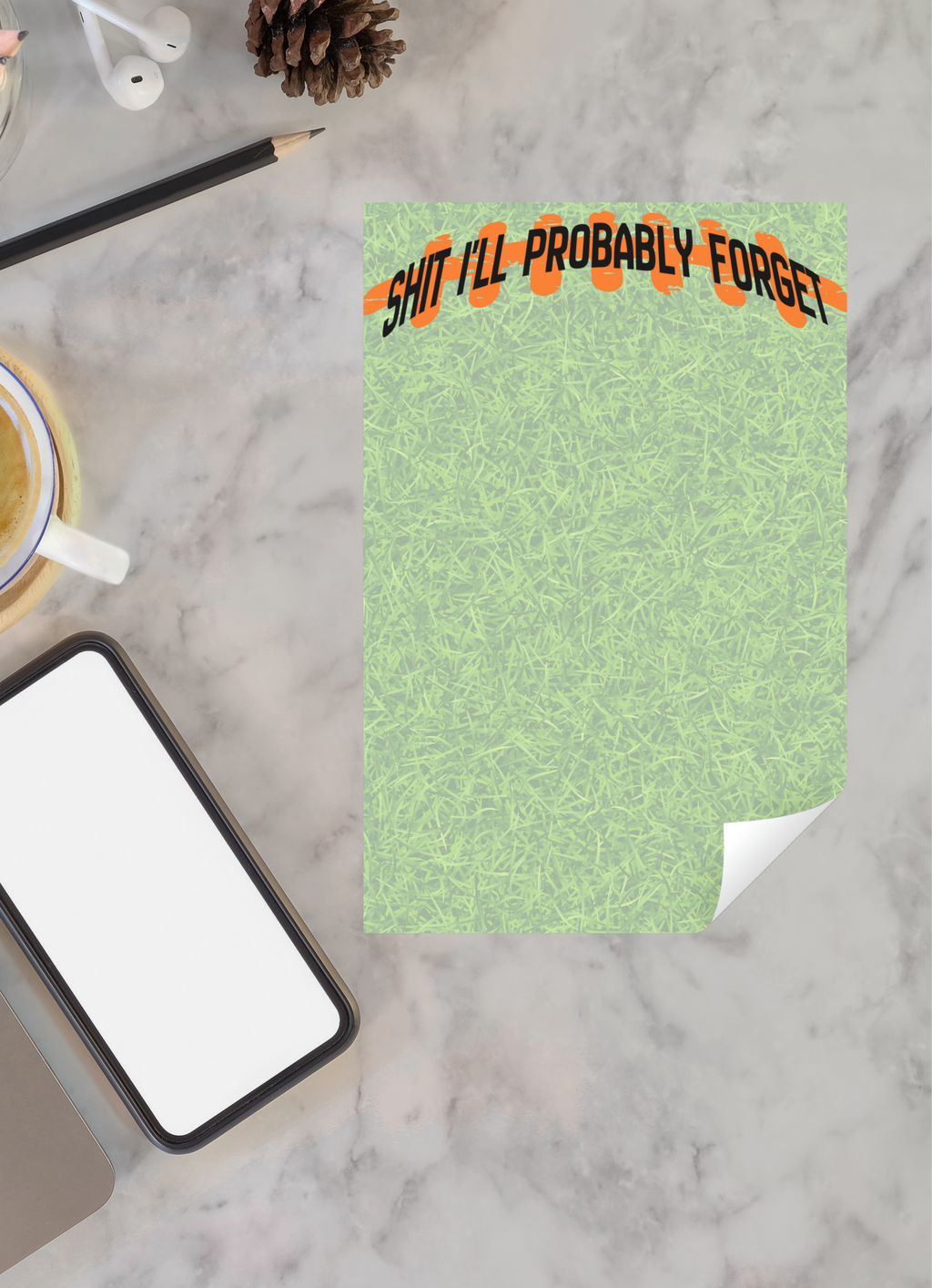 Shit I'll Probably Forget Tear-Away Notepad